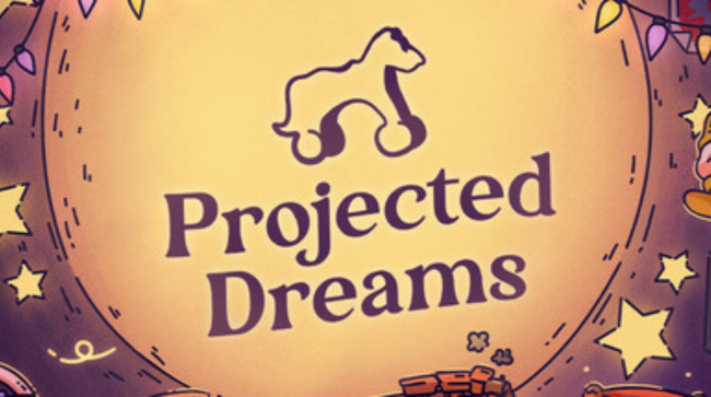 Projected Dreams